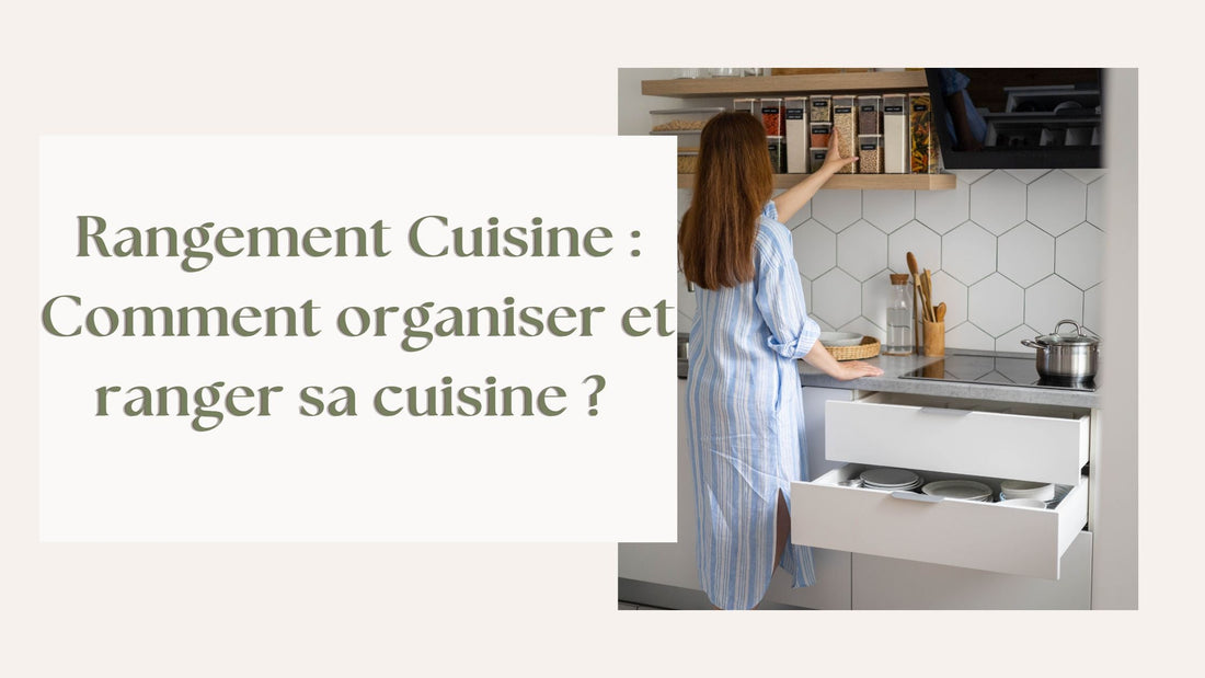 Comment organiser et ranger sa cuisine